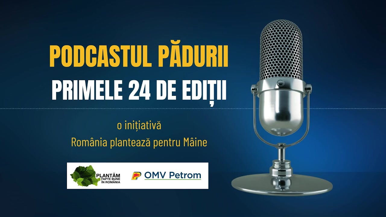 Primele 24 de ediții ale Podcastului Pădurii