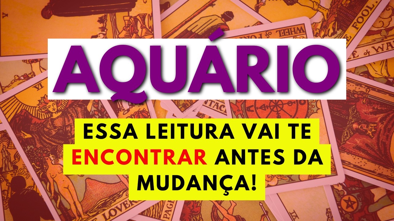 AQUÁRIO ♒ SUA VIDA ESTÁ PRESTES A MUDAR 👉 Essa VERDADE precisa chegar até você HOJE