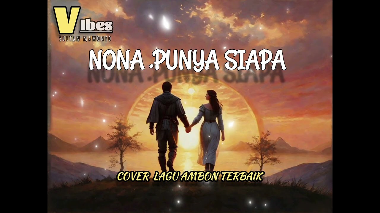 NONA PUNYA SIAPA. lagu ambon terbaik sepanjang panjang  Masa