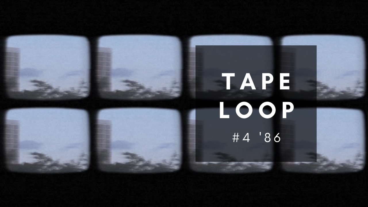 Tape Loop #4 - '86