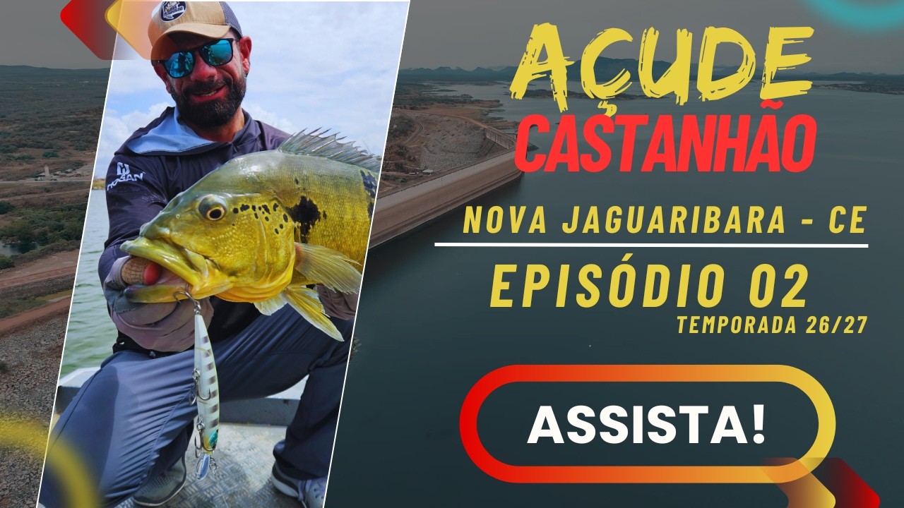 Açude Castanhão - Episodio 02