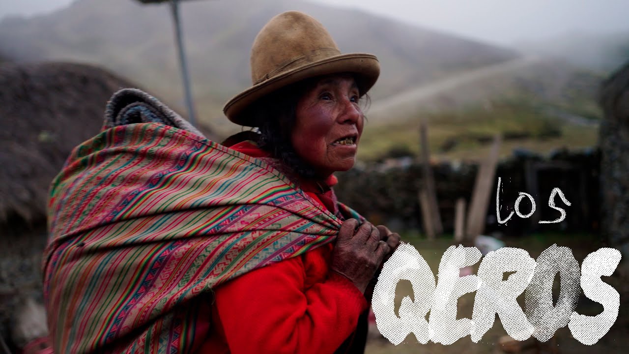 LOS QEROS, el último pueblo inca, aislados de la civilización, entre las montañas mas imponentes
