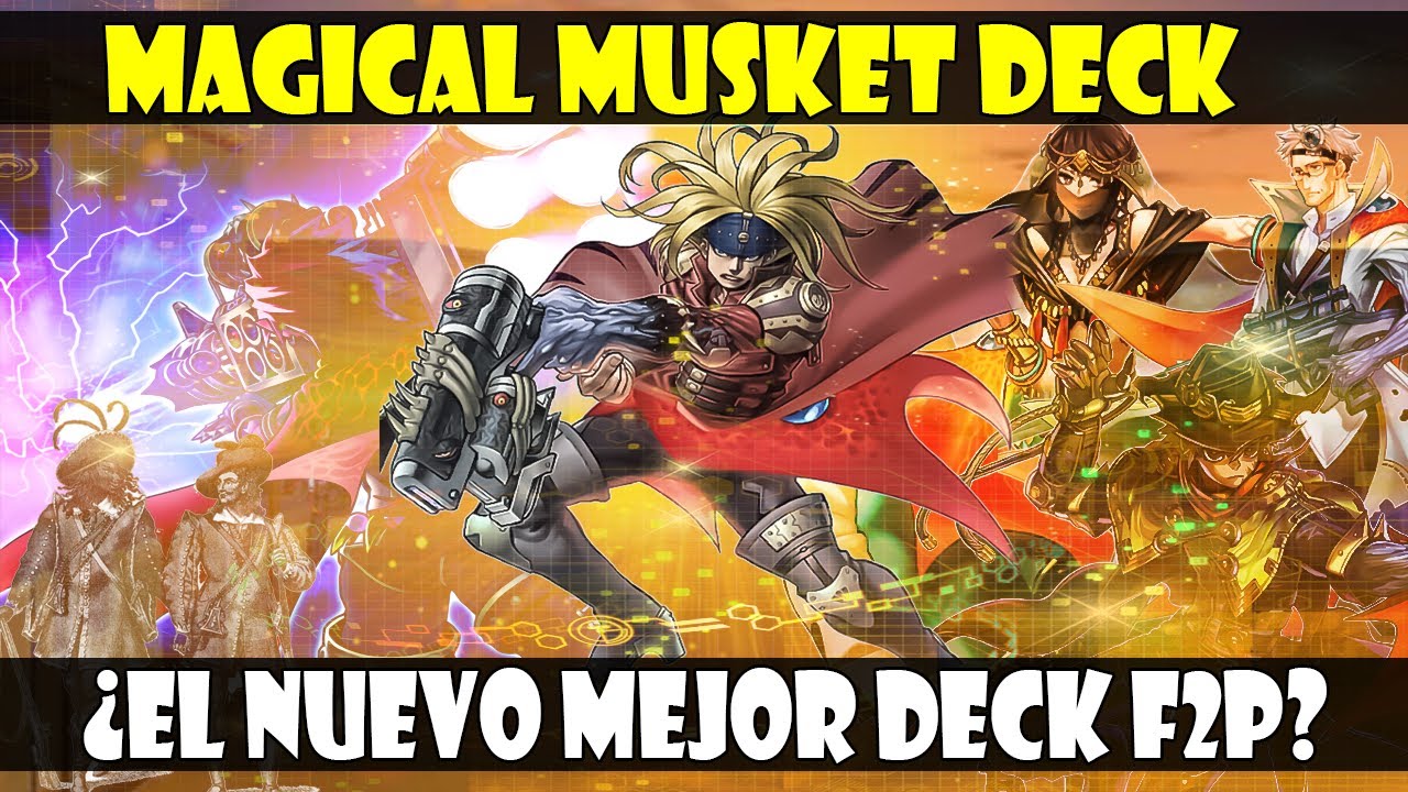 MAGICAL MUSKET/MAGICO MOSQUETE DECK | PLATA O PLOMO, PERO F2P - DUEL LINKS