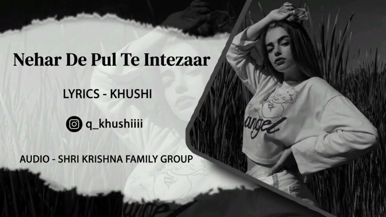 Nehar De Pul Te Intezaar | Emotional Punjabi Sad Song 2026 | Female Version | Lyrics - KHUSHI 