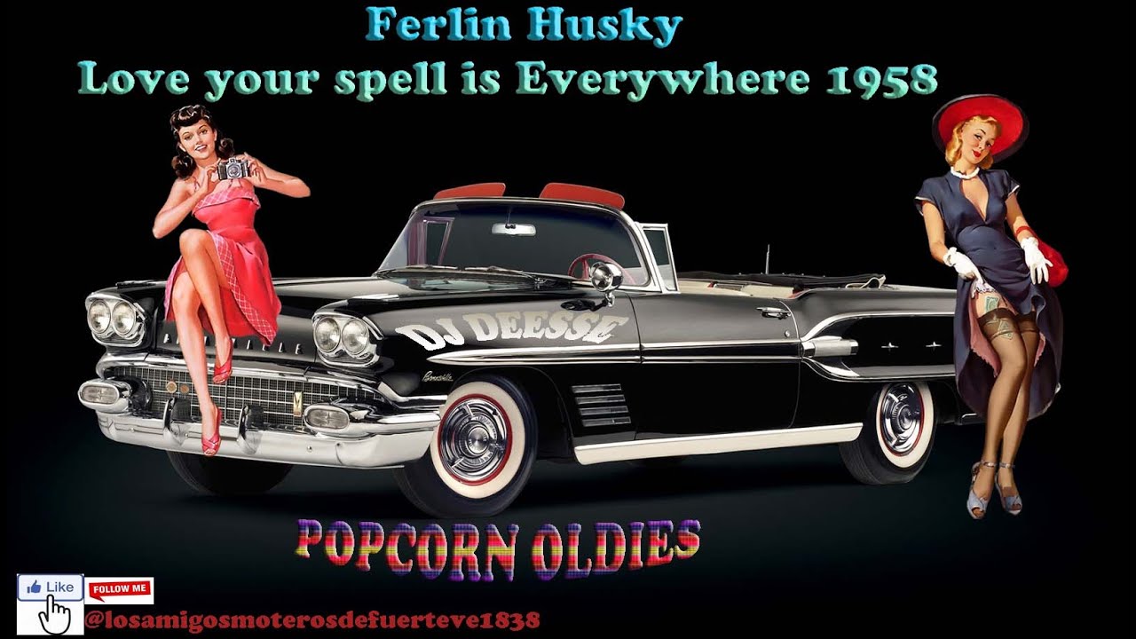 POPCORN OLDIES 2026  - Ferlin Husky - Love your spell is Everywhere 1958