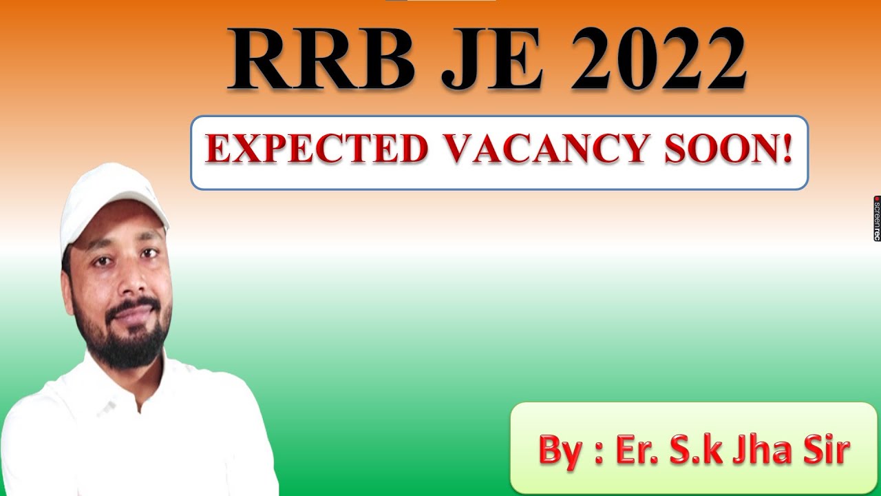 RRB JE 2022 EXPECTED VACANCY