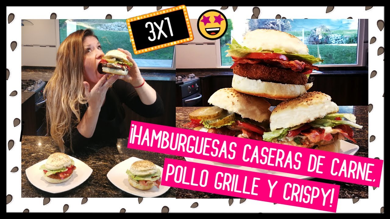 HAMBURGUESAS CASERAS 3x1 🤩(Carne, Pollo Grille y Pollo Crispy)| Delicias Express by Carla.