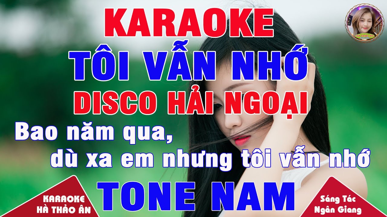 Tôi Vẫn Nhớ Karaoke Disco Hải Ngoại Tone Nam Beat Phối Mới Âm Thanh Chất Lượng || Karaoke Hà Thảo Ân