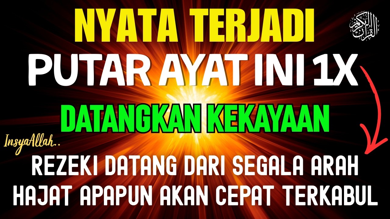 Bacaan Dahsyat! Sekali Diputar Datangkan Rezeki Melimpah dari segala penjuru