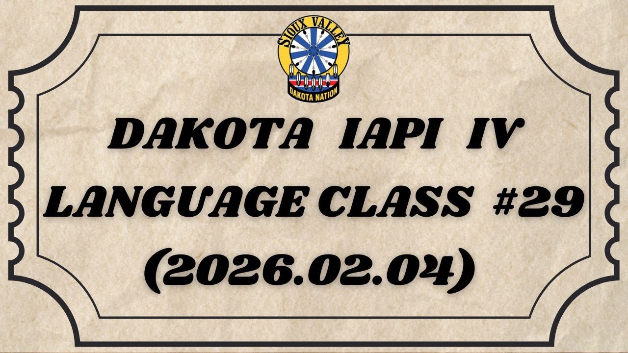 SVDN Dakota Iapi IV - Language Class 29 (2026.02.04)