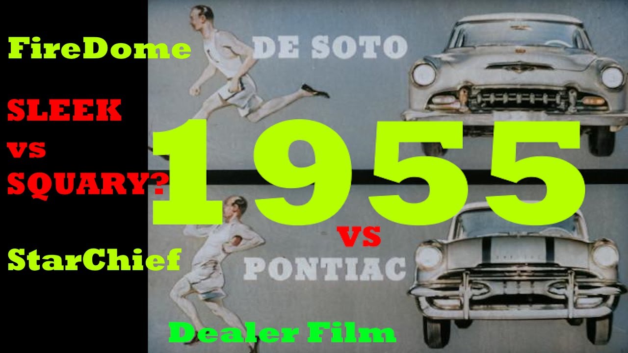 [Dealer Film] 1955 Desoto vs Pontiac... Sleek vs Squary???