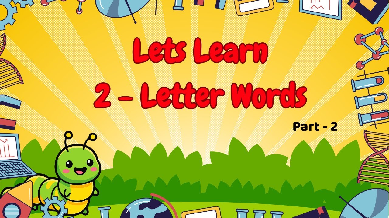 2 Letter Words for Kids | English Reading Practice | Part 2 | The Curious Caterpiller