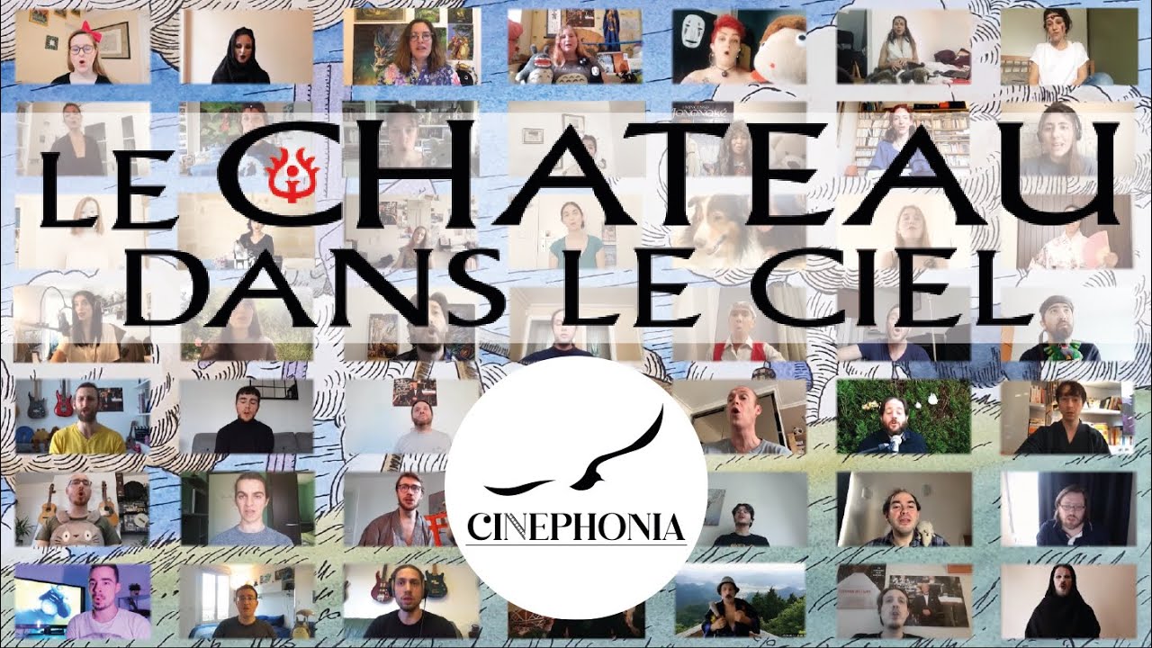 Le Château dans le ciel • Kimi Wo Nosete (君をのせて) • Cinephonia Choir