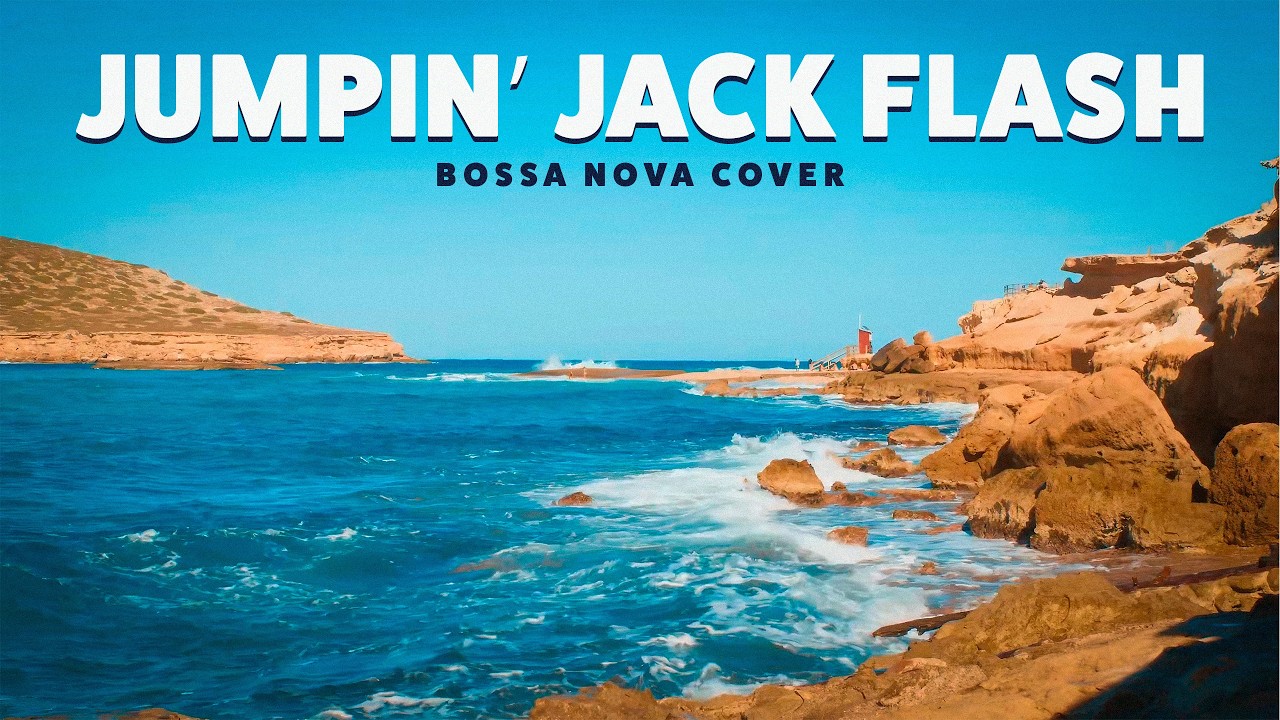 Jumpin' Jack Flash (Bossa Nova Cover) - Original by The Rolling Stones