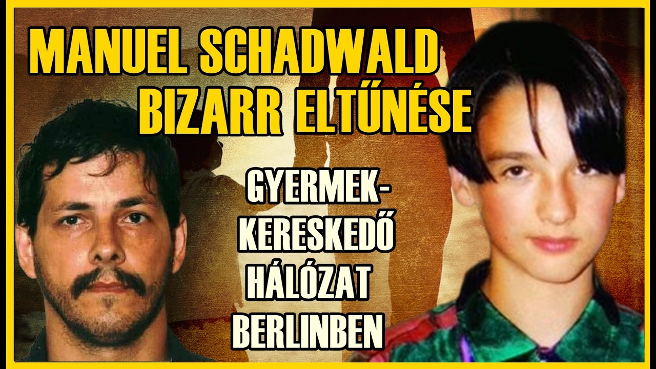 MANUEL SCHADWALD ELTŰNÉSE - EMBERKERESKEDŐ HÁLÓZAT EURÓPÁBAN - A világ legbrutálabb 351. epizód