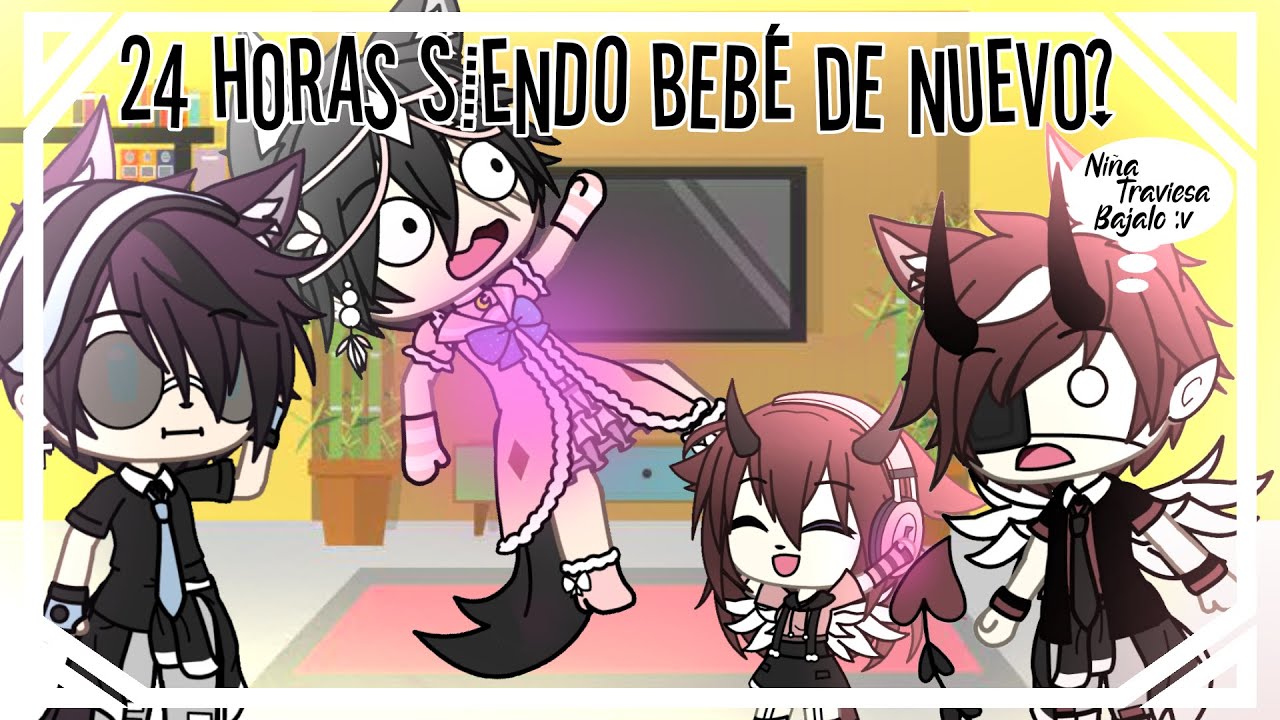 °24 horas siendo bebe?° ( gacha life)
