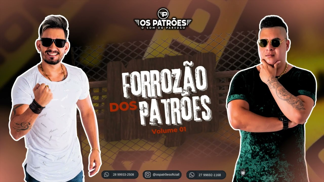 Forrozão dos Patrões Vol1 - Os Patrões ( O Som do Paredão )