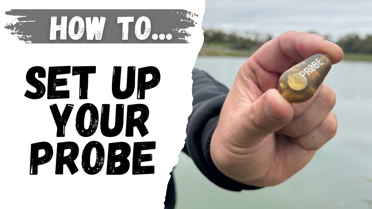 How To Set Up Your Probe. 