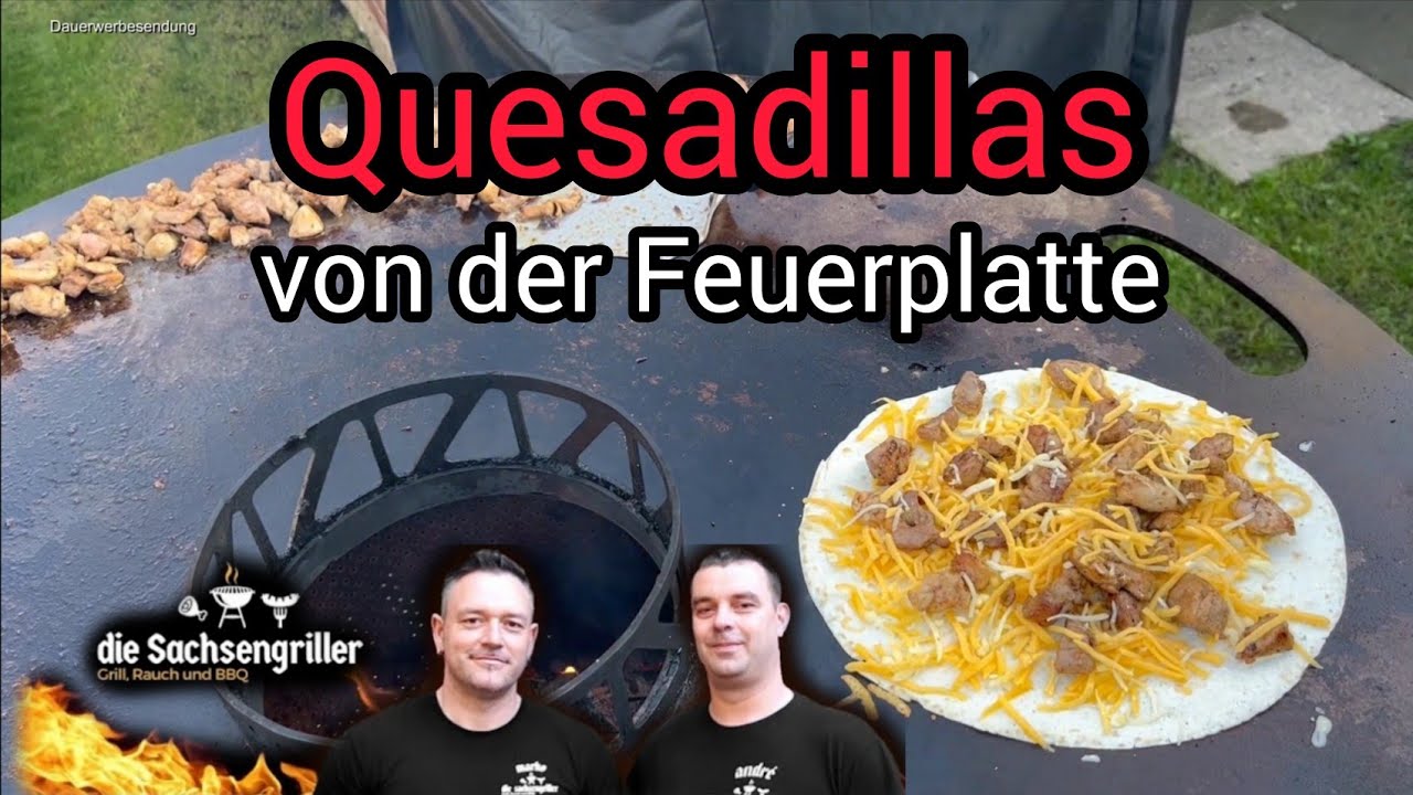 Quesadilla | von der Feuerplatte | Die Sachsengriller