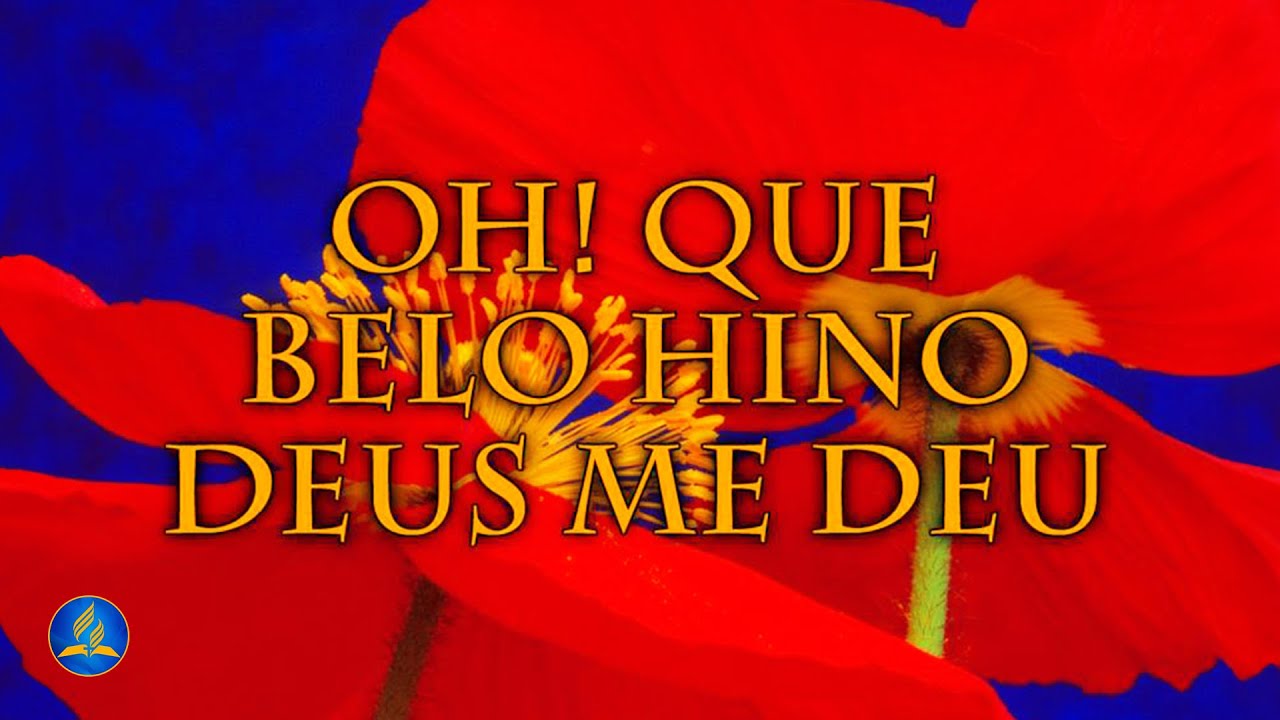 Hinário Adventista 222 - OH! QUE BELO HINO DEUS ME DEU