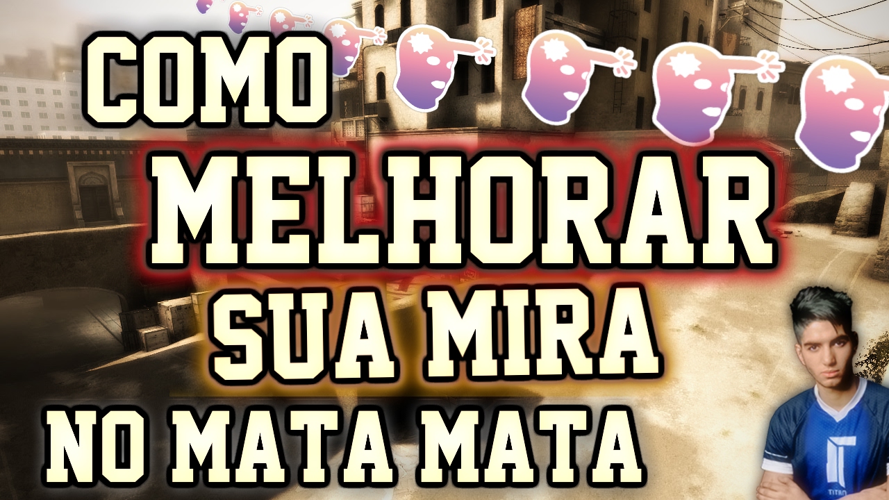 [CS:GO - Dicas] COMO MELHORAR SUA MIRA NO DM (MATA-MATA)