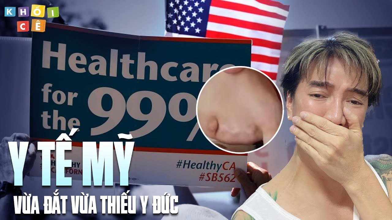 Y TẾ MỸ ĐÃ ĐẮT ĐỎ CÒN KÉM Y ĐỨC | BÁC SĨ LỪA TIỀN LỪA BỆNH NHÂN LỪA CẢ CHÍNH MÌNH