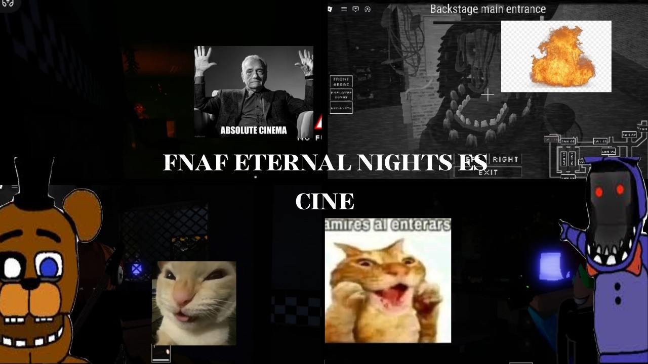 FNAF ETERNAL NIGHTS con los papus :vv