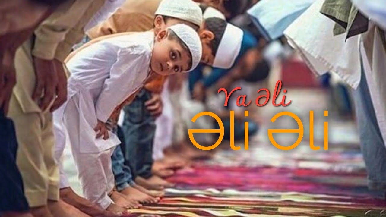 Ya Əli, Əli, Əli - uşaqların ifasında - surud