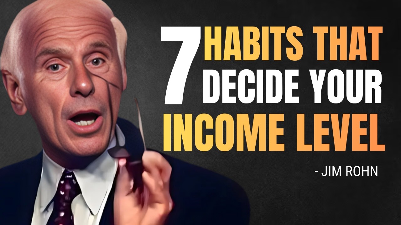 7 Habits That Decide Your Income Level - JIM ROHN MOTIVATION