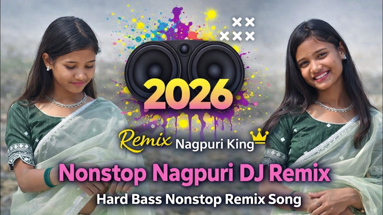 Nonstop Nagpuri Song 2026 | DJ Remix Nagpuri Song 2026 | New Nagpuri DJ Song | Dance Mix