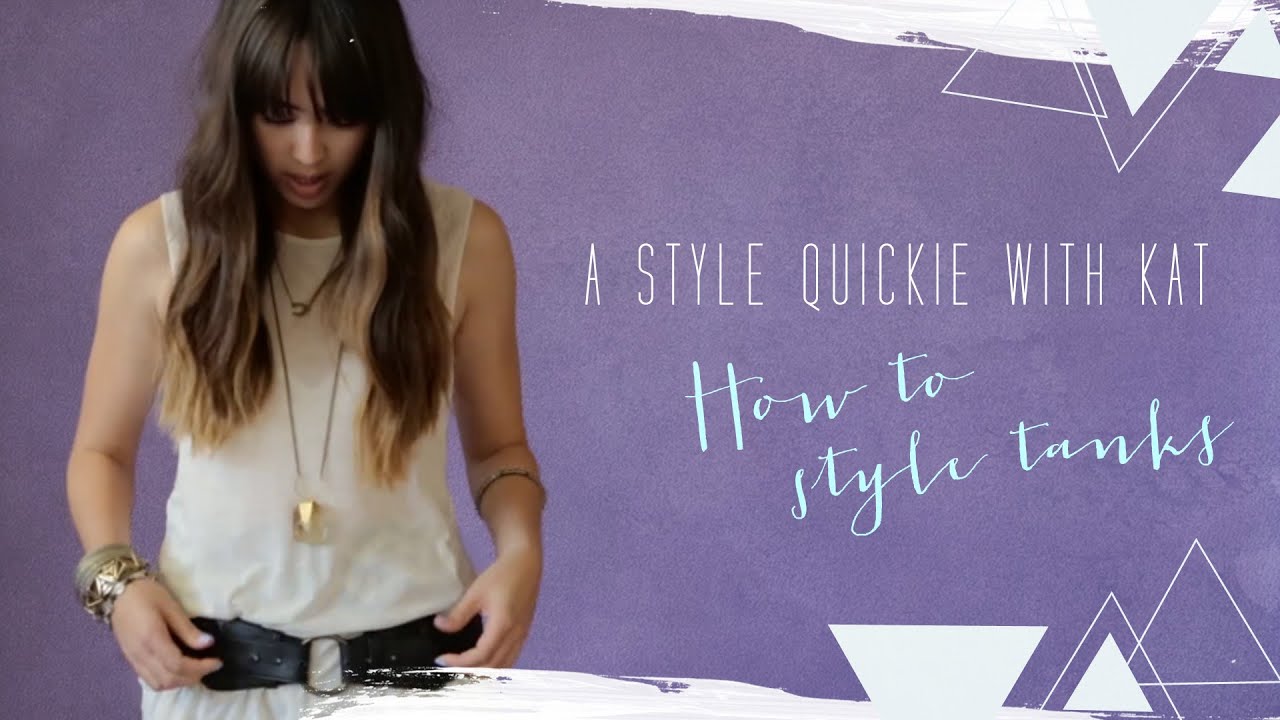 Style Quickie: How to Style Your Tank Top in 3 Ways