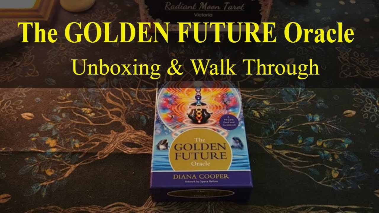 The GOLDEN FUTURE Oracle UNBOXING & Walk Through by Diana Cooper  #unboxing #tarot #oracle