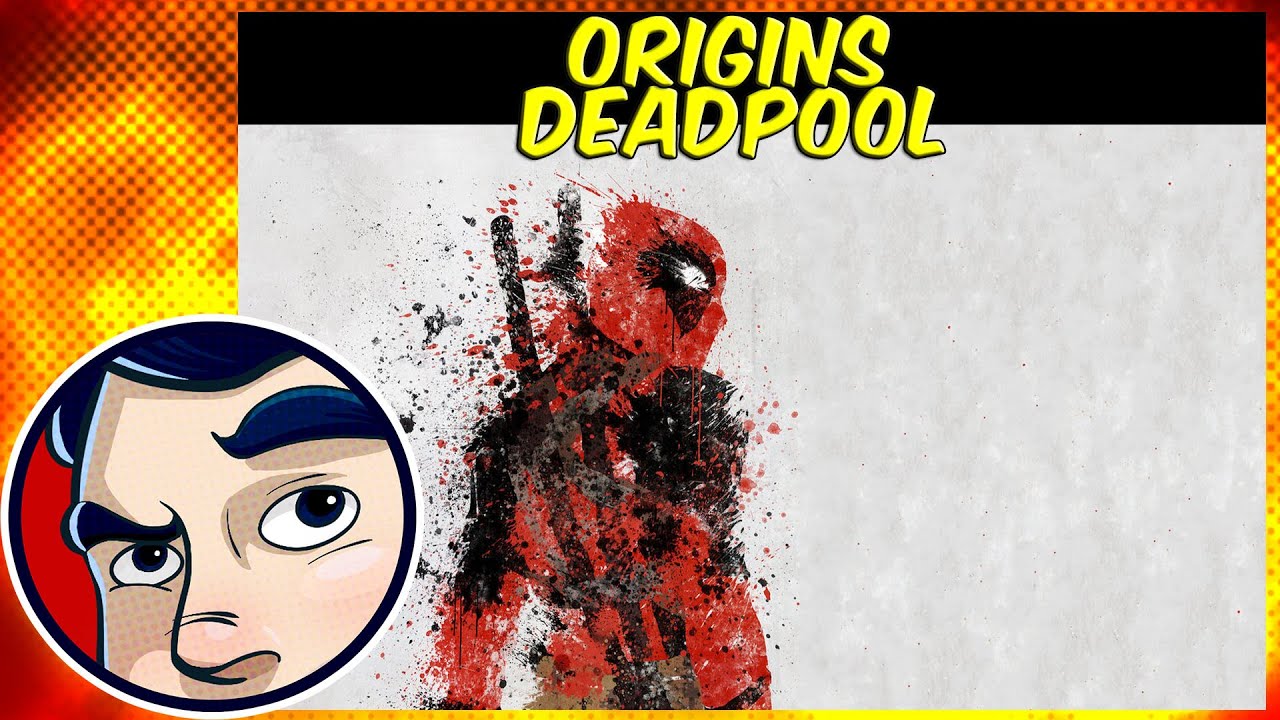 Deadpool - Origins | Comicstorian