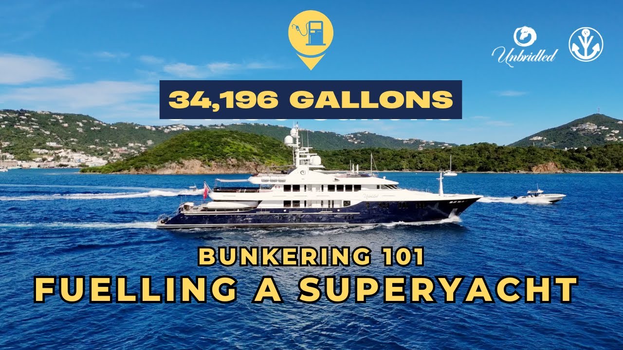 How Superyachts Refuel: Bunkering 32,000 Gallons on M/Y Unbridled ⛽️