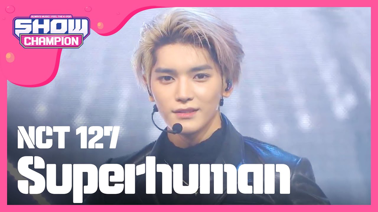 [Show Champion] 엔시티 127 - Superhuman ( NCT 127 - Superhuman ) l EP.320