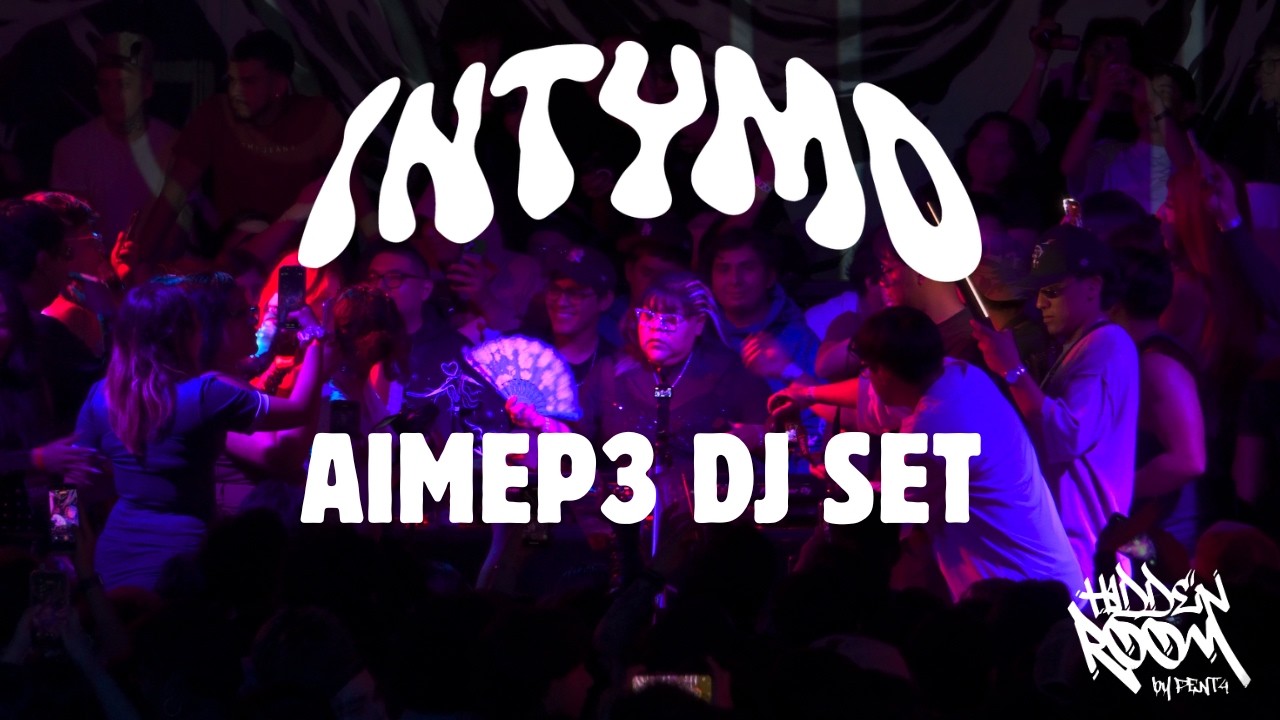 AIMEP3 DJ SET | INTYMO SESSION x HIDDEN ROOM SESSIONS #01@aimep3
