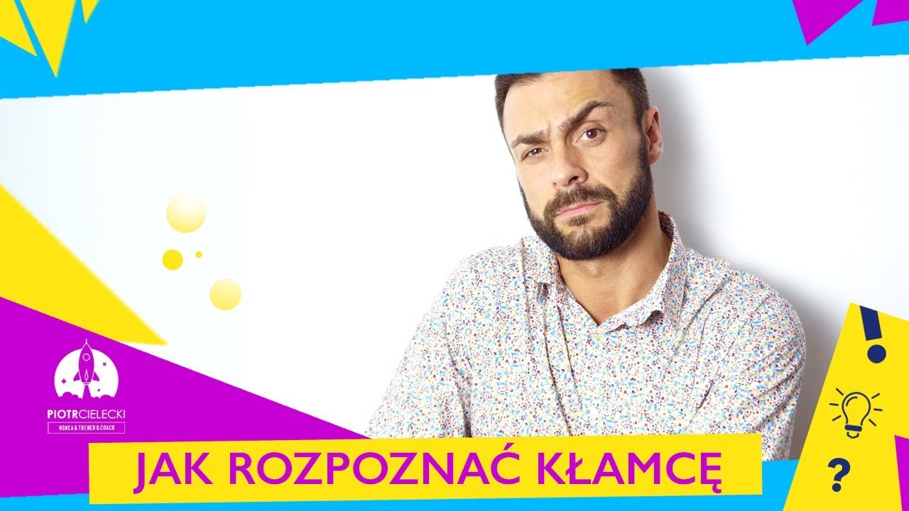 JAK ROZPOZNAĆ KŁAMCĘ