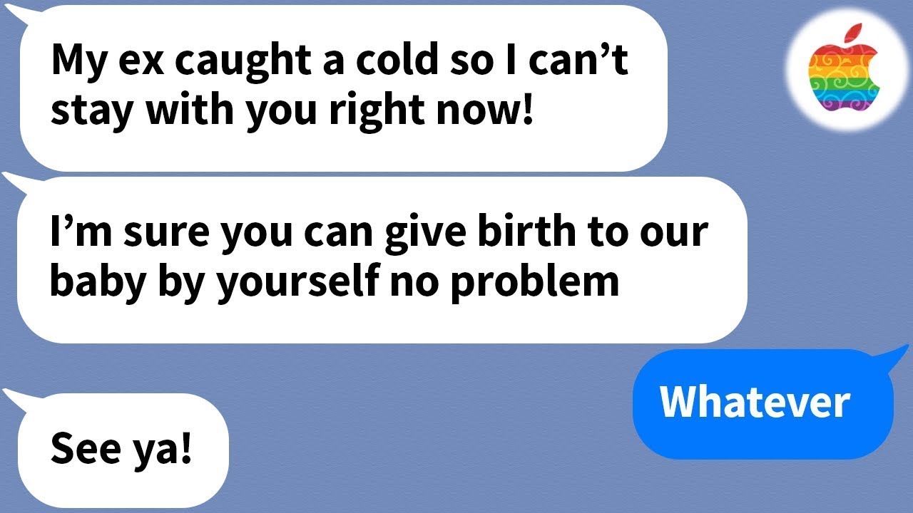 【Apple】 While I was in labor, my husband chose to rush to his ex-girlfriend who had caught a cold...