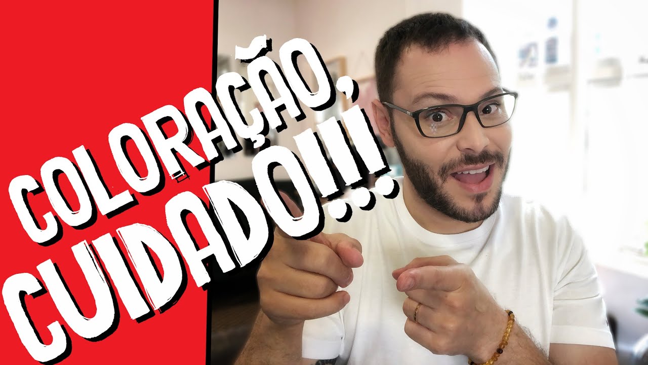 QUAIS OS PERIGOS DA COLORAÇÃO?