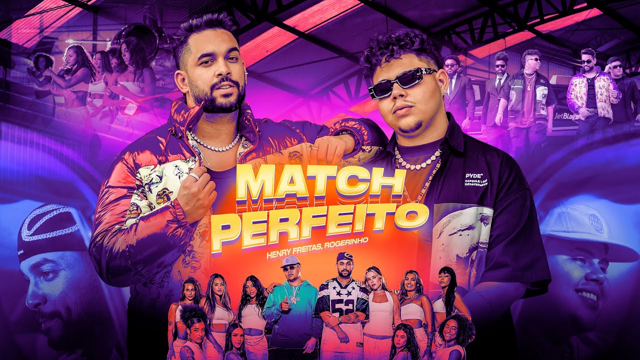 MATCH PERFEITO - Henry Freitas, Rogerinho (Clipe Oficial)