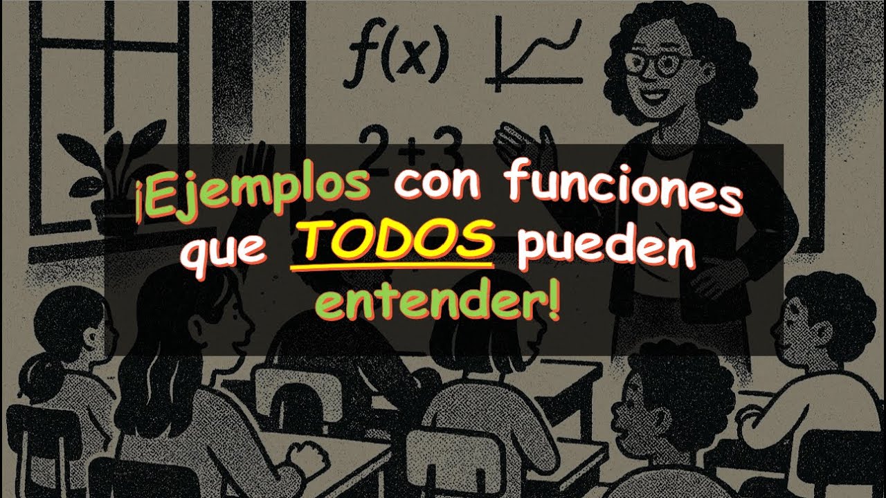 Ejemplos con FUNCIONES que TODOS pueden entender