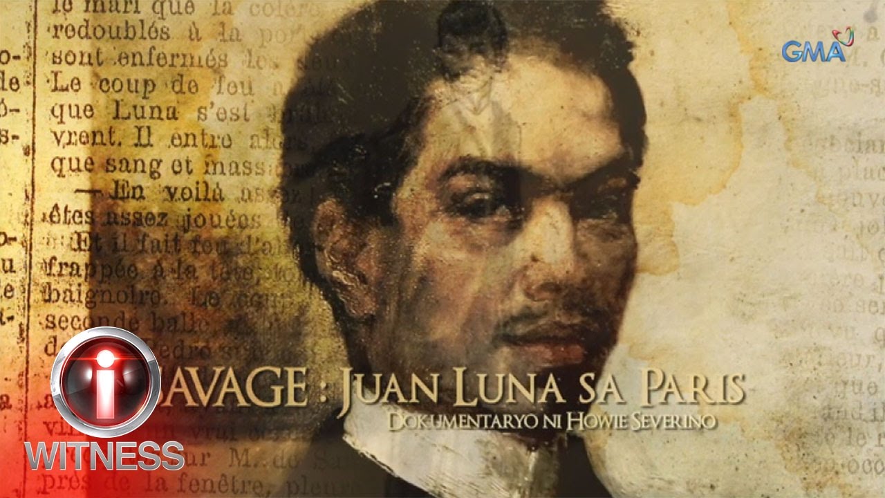 I-Witness: &lsquo;Savage: Juan Luna in Paris,&rsquo; a documentary by Howie Severino (with English subtitles)