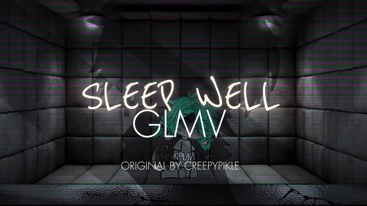 SLEEP WELL GLMV / ORIGINAL BY CREEPYPIKLE ( poppy playtime)