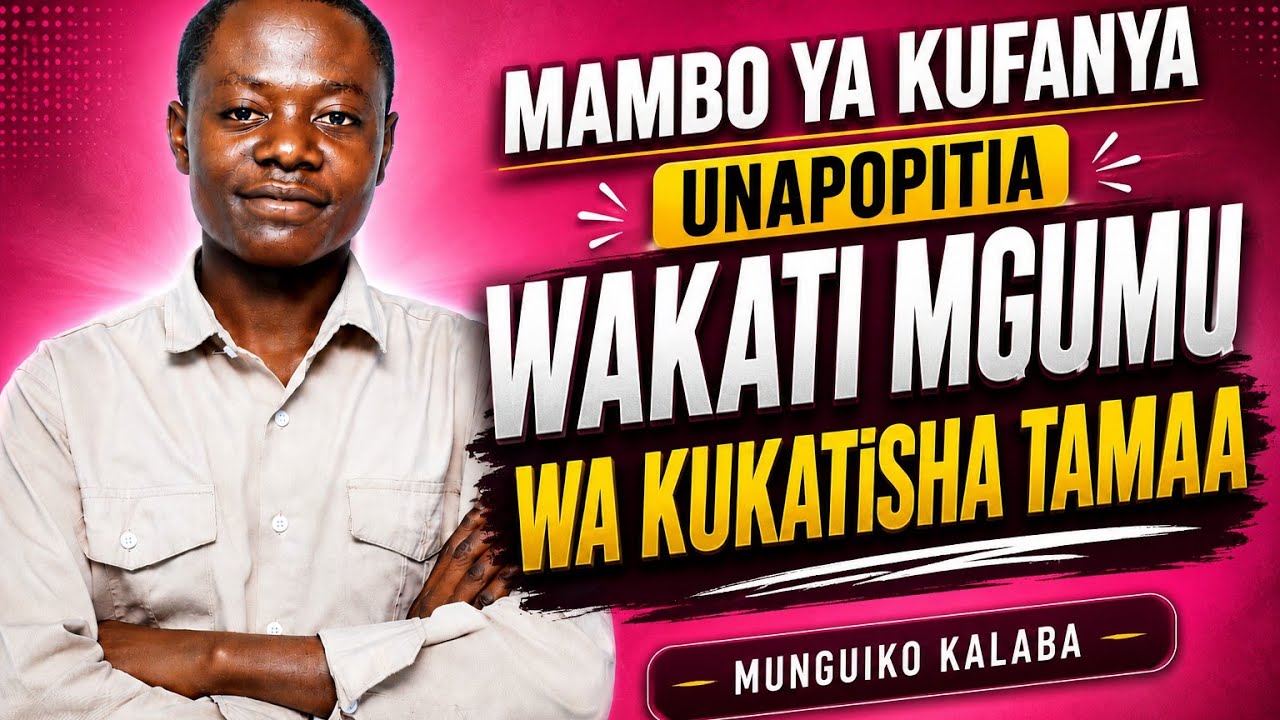 Mambo ya kufanya unapopitia wakati mgumu Wa kumkatisha tamaa 