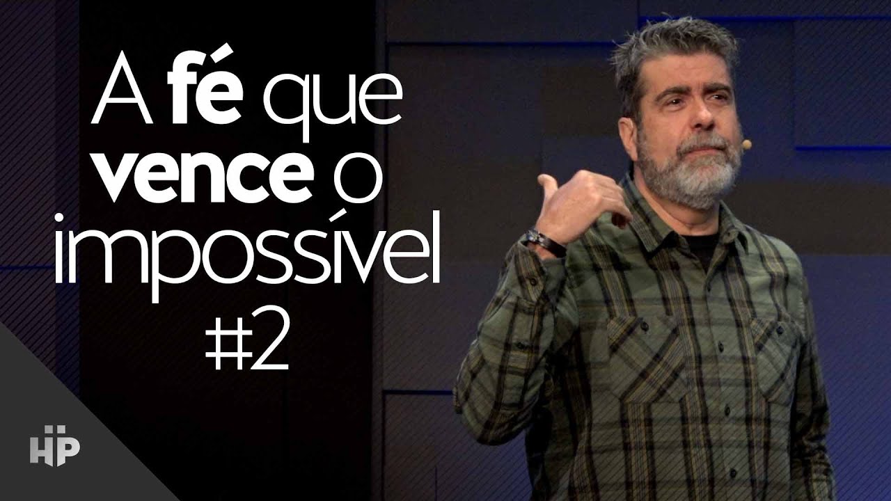 A Fé que vence o impossível #2