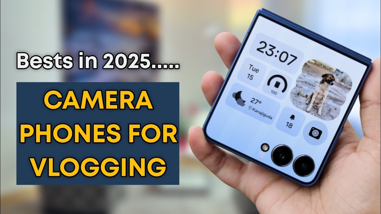 Best Camera Phones For Vlogging 2025