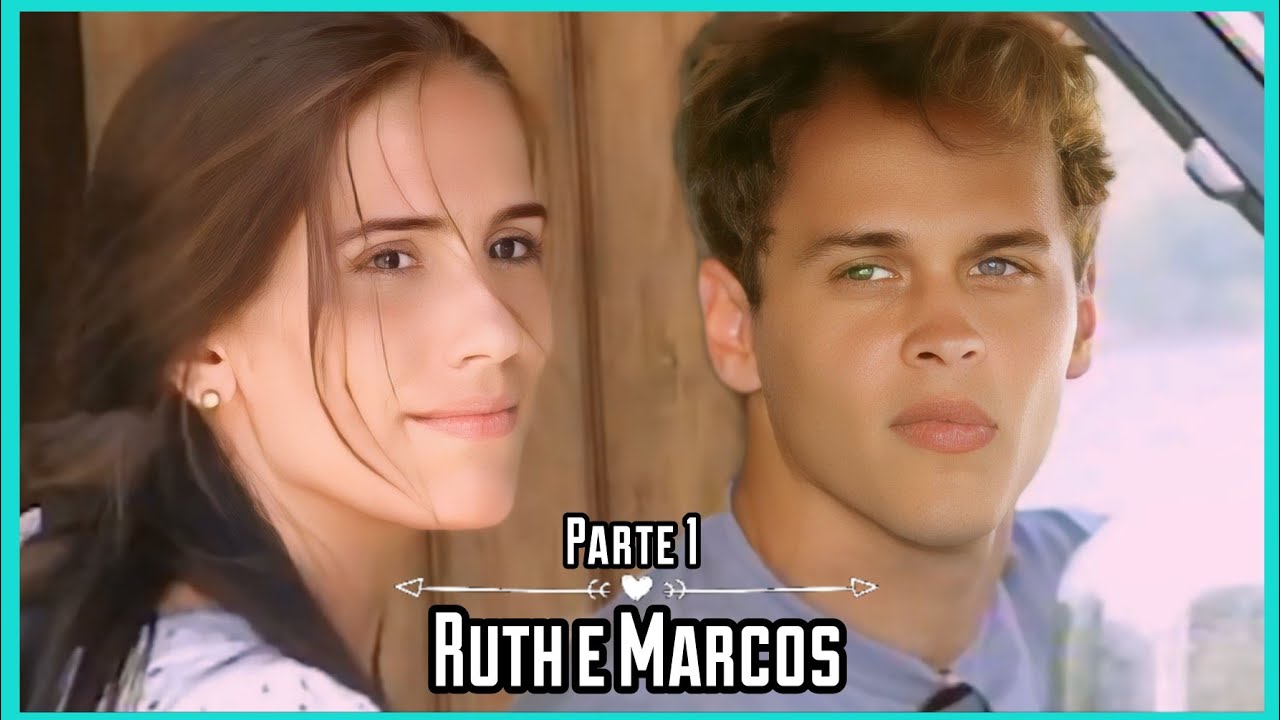 A HISTÓRIA DE RUTH E MARCOS PARTE 1 (Comentada).