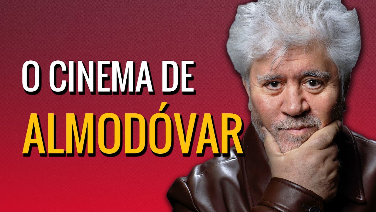 Por Que Almod&oacute;var &Eacute; Um Diretor T&atilde;o Aclamado?
