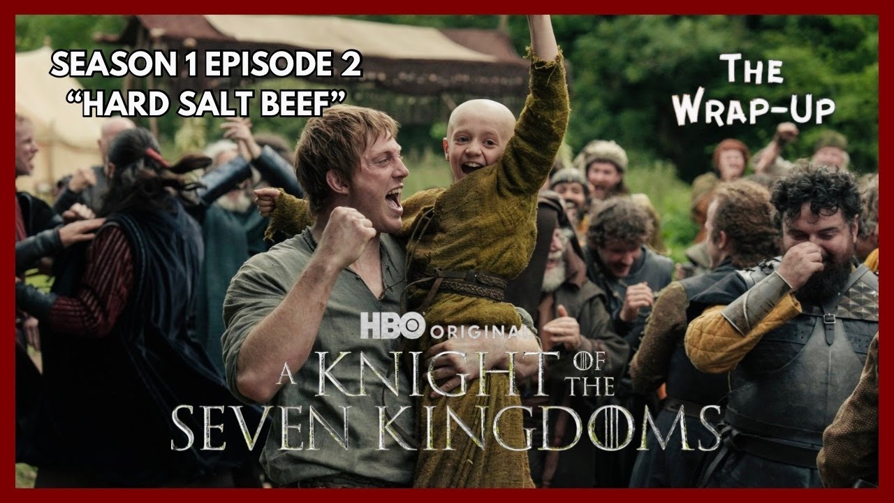 A Knight of the Seven Kingdoms S1 EP2 Breakdown | The Wrap-Up