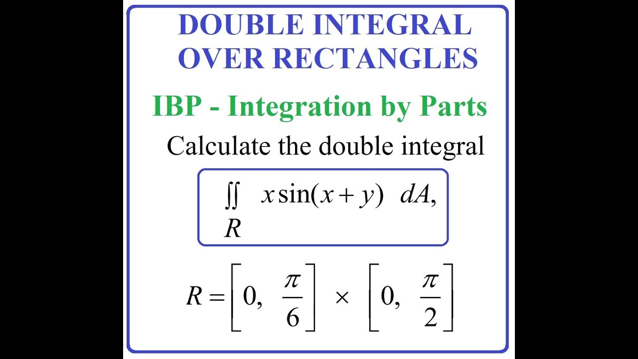 Double Integrals over rectangular regions (rectangles) - example with Integration By Parts (IBP)